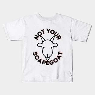 Not Your Scapegoat Kids T-Shirt